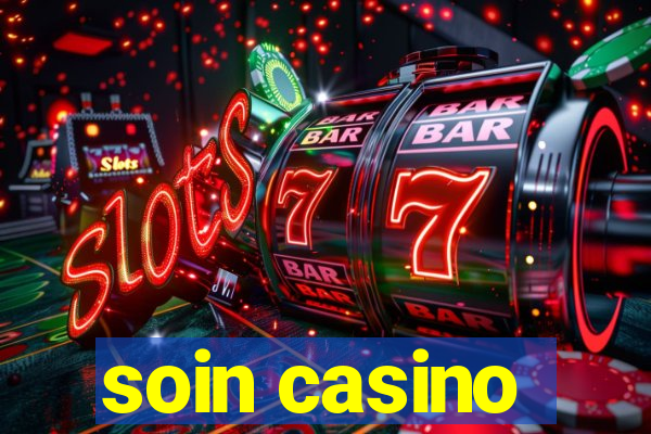 soin casino