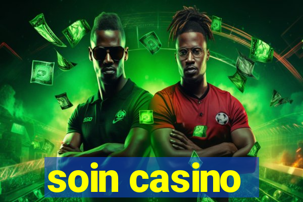 soin casino