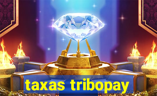 taxas tribopay