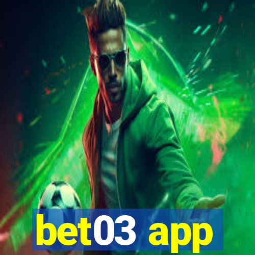 bet03 app