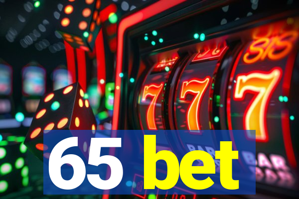 65 bet