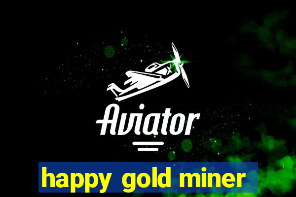 happy gold miner