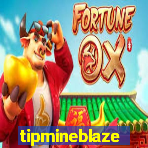 tipmineblaze