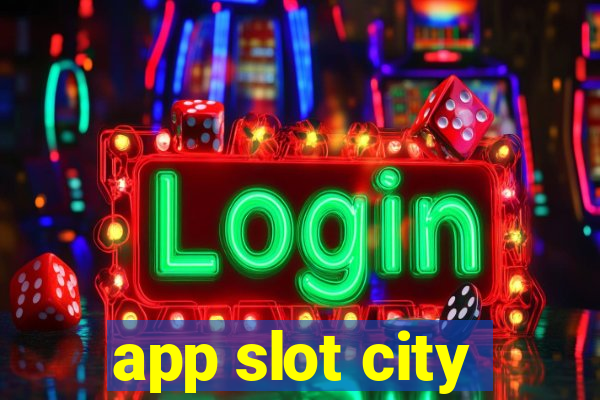 app slot city