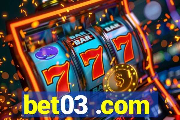 bet03 .com