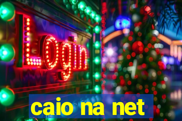 caio na net