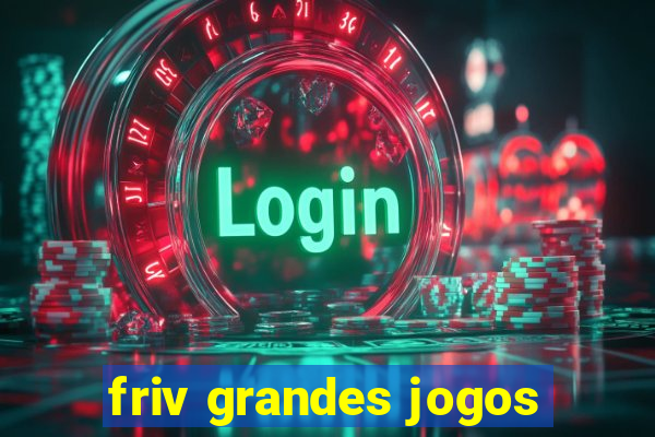 friv grandes jogos