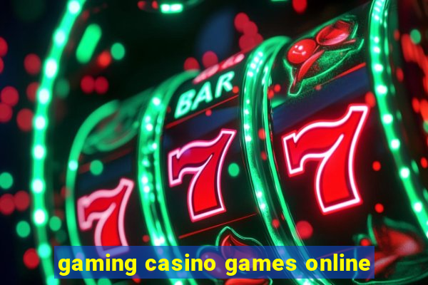 gaming casino games online