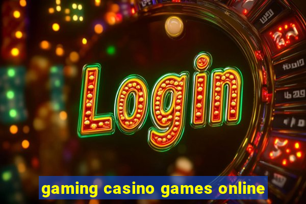 gaming casino games online