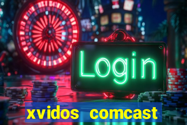 xvidos comcast xfinity customer service