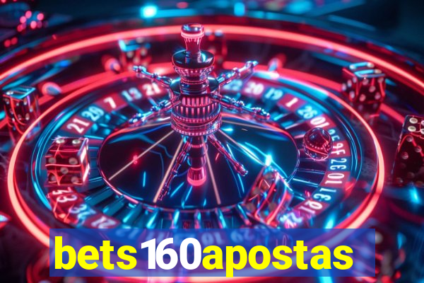 bets160apostas