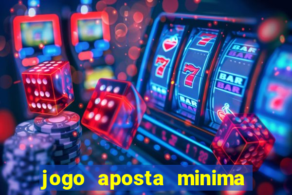 jogo aposta minima 1 real