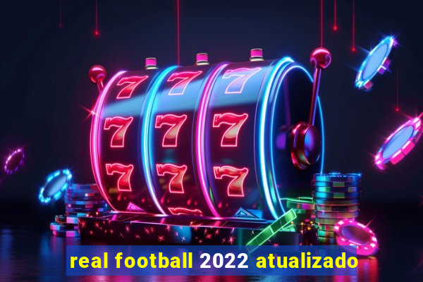 real football 2022 atualizado