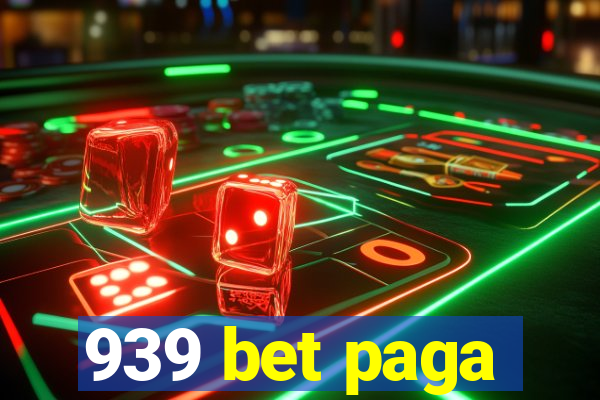 939 bet paga