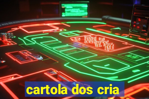 cartola dos cria