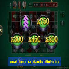 qual jogo ta dando dinheiro