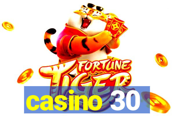 casino 30