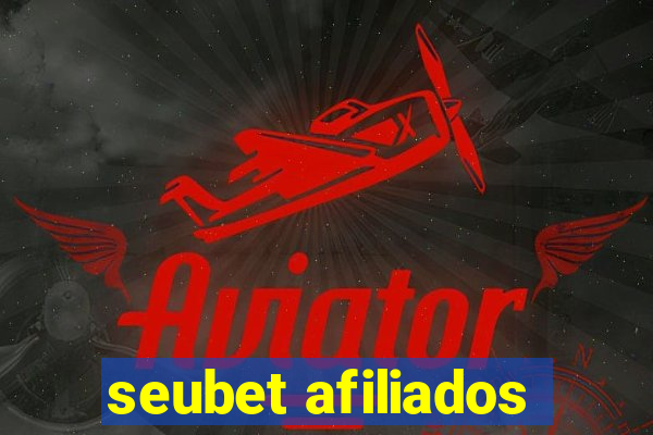 seubet afiliados