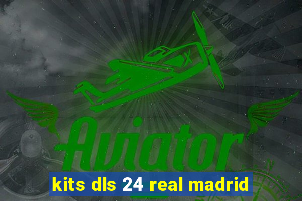 kits dls 24 real madrid