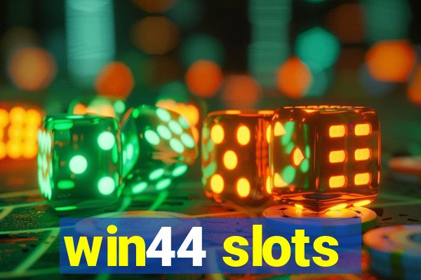 win44 slots