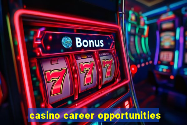 casino career opportunities