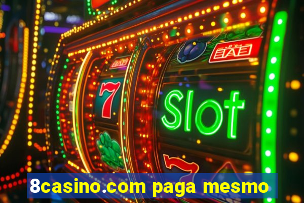 8casino.com paga mesmo