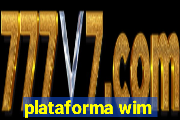 plataforma wim