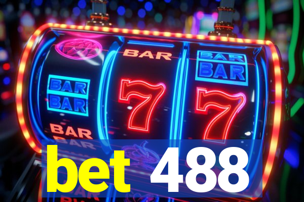 bet 488