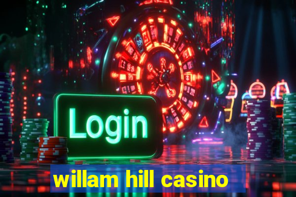 willam hill casino