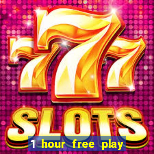 1 hour free play no deposit casino