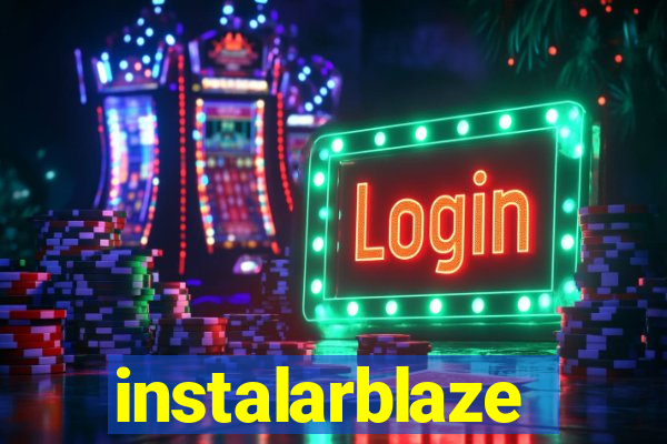 instalarblaze