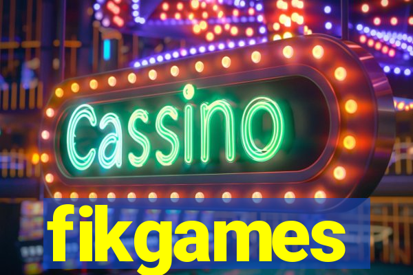 fikgames