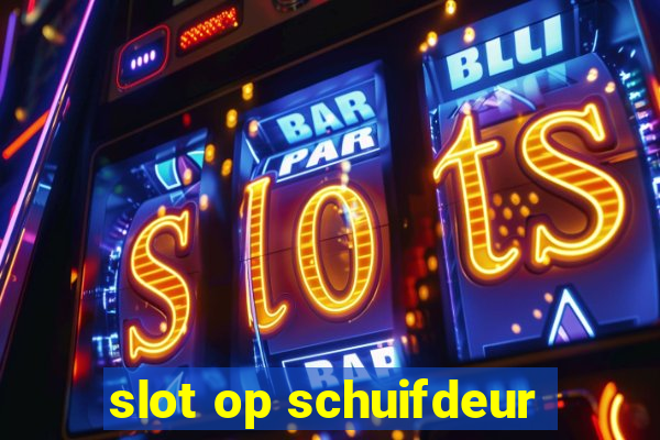 slot op schuifdeur