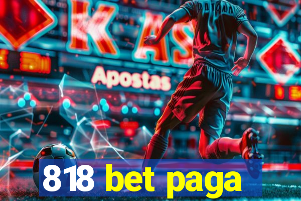 818 bet paga