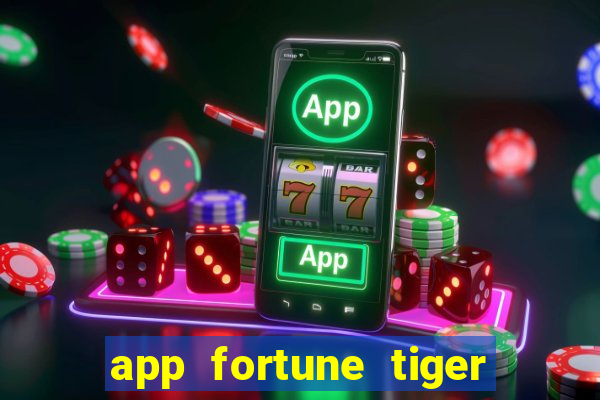 app fortune tiger paga mesmo