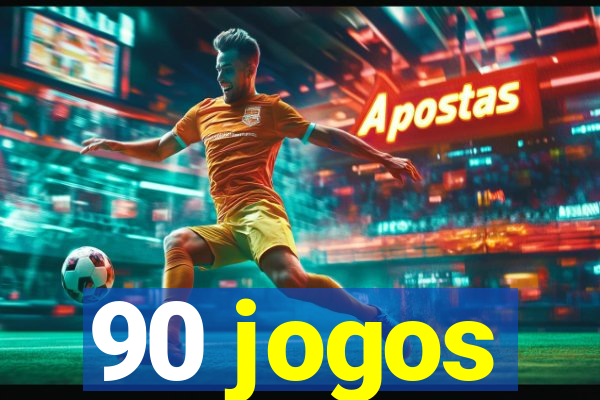 90 jogos