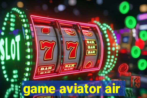 game aviator air