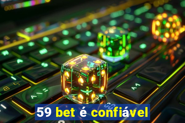 59 bet é confiável