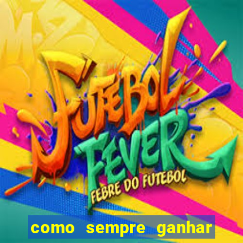 como sempre ganhar no jogo aviator