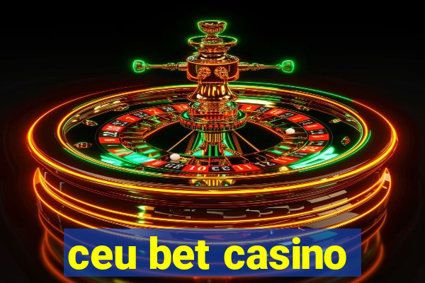 ceu bet casino