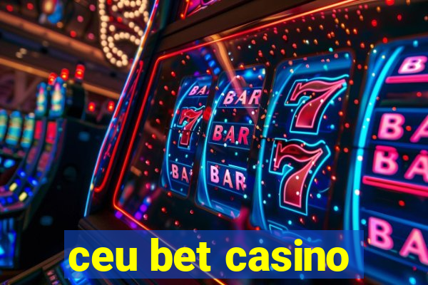 ceu bet casino