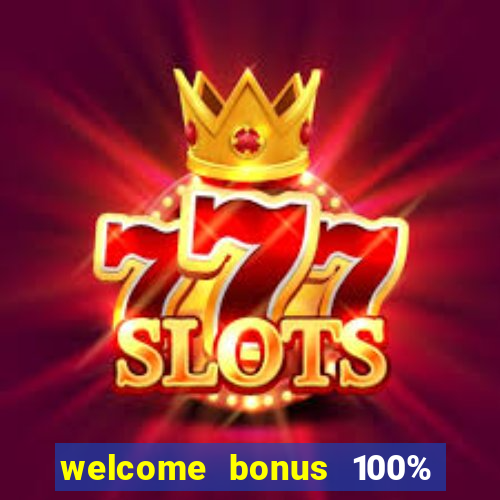 welcome bonus 100% slot malaysia