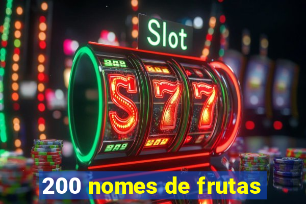 200 nomes de frutas