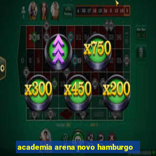 academia arena novo hamburgo