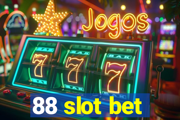 88 slot bet