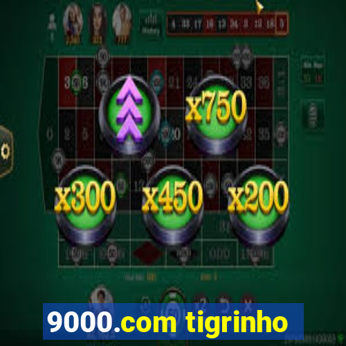 9000.com tigrinho