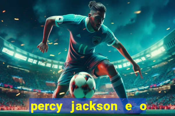 percy jackson e o ladrão de raios filme completo dublado