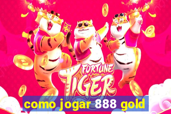 como jogar 888 gold