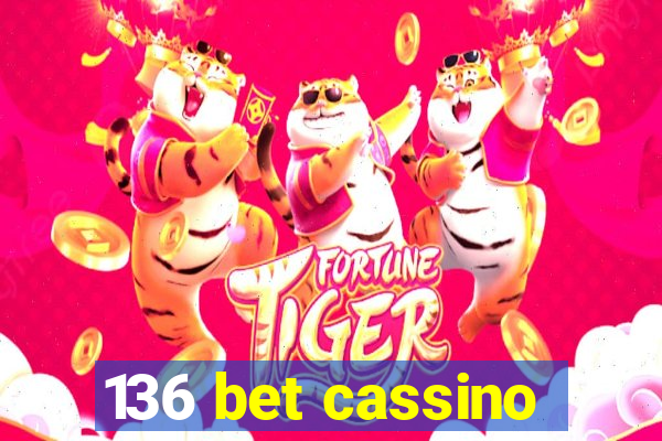 136 bet cassino