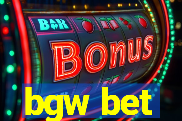 bgw bet